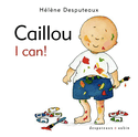 Caillou: I Can!